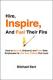 Hire, Inspire, and Fuel Their Fire